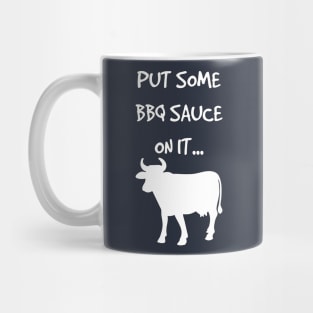 Put Some BBQ Sauce on it Beef Grilling Grillmaster Mug